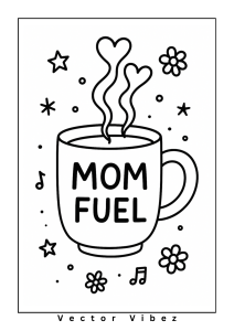 Free printable coffee cup with 'mom fuel' design coloring page for kids — download and print free at VectorVibez.com