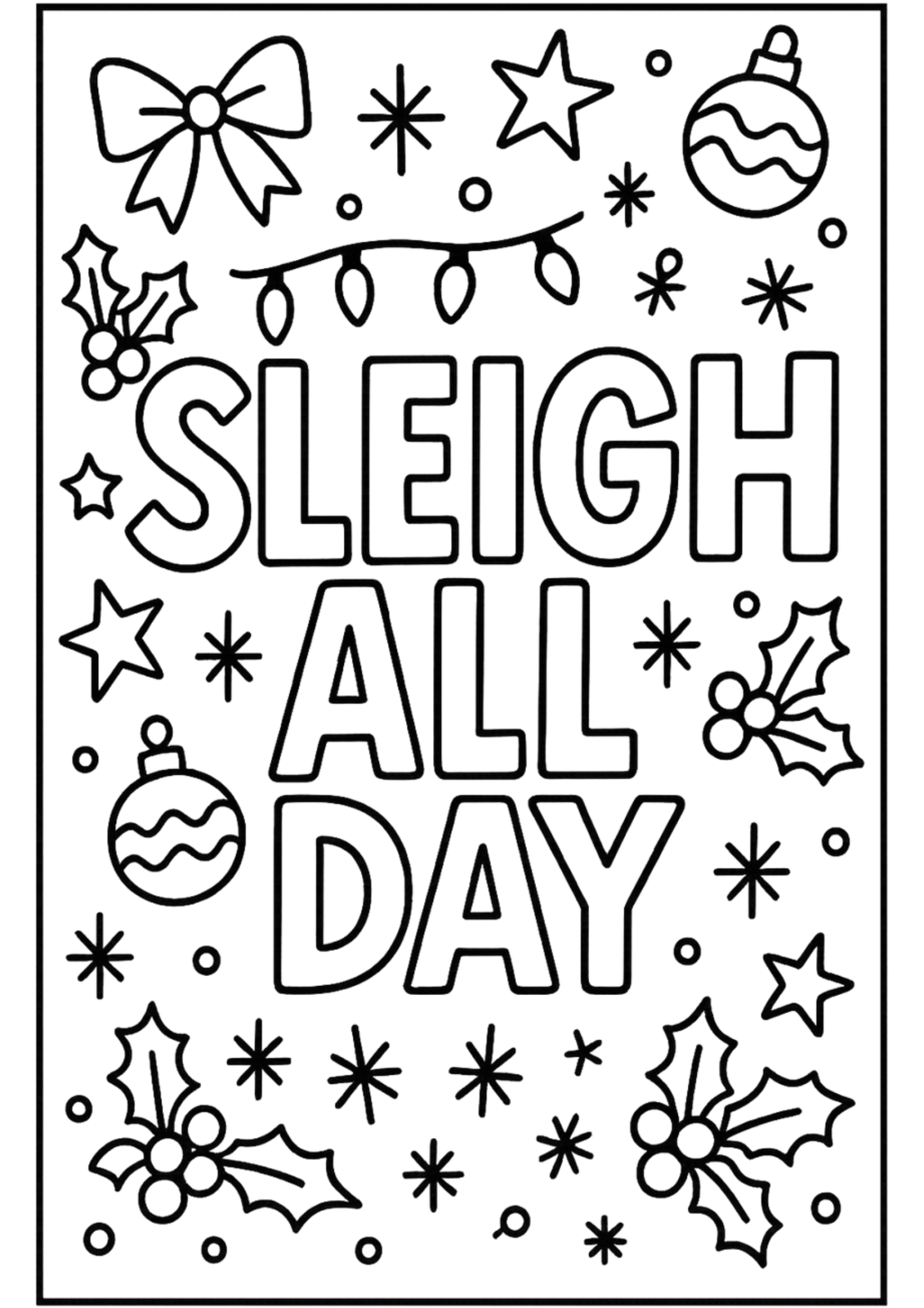 Christmas bubble-letter lettering 'Sleigh All Day' with holly, bows and ornaments